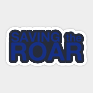 Saving The Roar Sticker